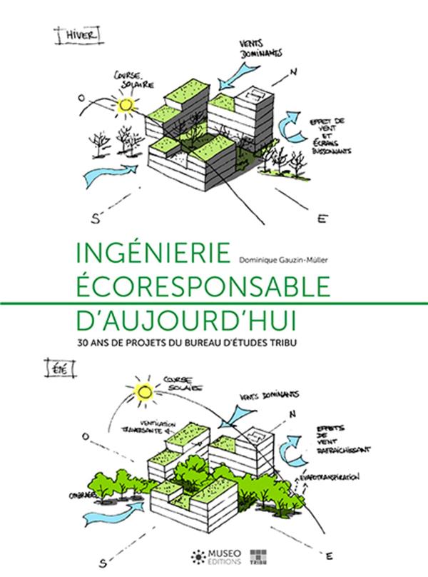 INGENIERIE ECORESPONSABLE D'AUJOUR'HUI - 30 ans de projets du bureau d'études TRIBU
